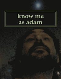 bokomslag know me as adam: lit and why