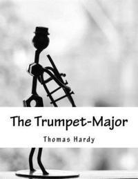 bokomslag The Trumpet-Major