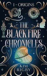 bokomslag The Black Fire Chronicles