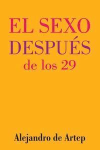 bokomslag Sex After 29 (Spanish Edition) - El sexo después de los 29