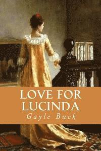Gayle Buck - Love For Lucinda, Häftad