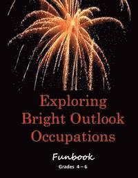bokomslag Exploring Bright Outlook Careers Activity Book Grades 4 - 6