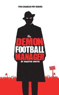 bokomslag The Demon Football Manager