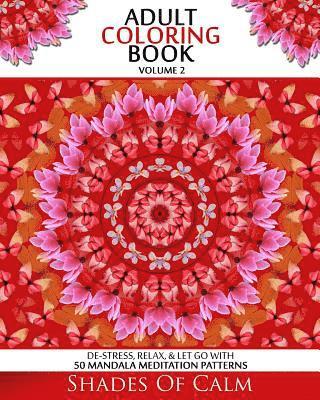 bokomslag Adult Coloring Book: De-stress, Relax, & Let Go 50 Mandala Meditation Patterns Volume 2