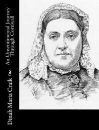 Dinah Maria Craik - An Unsentimental Journey Through Cornwall, Häftad. Tillgänglighet: Lägg i varukorg
