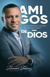 bokomslag Amigos De Dios: Una amistad que cambiara tu vida!