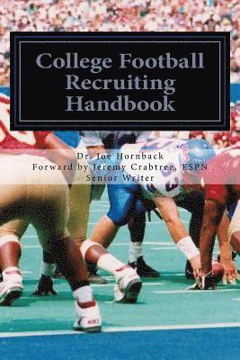 bokomslag College Football Recruiting Handbook: A Parent and Prep's Guide to Earning a College Football Scholarship