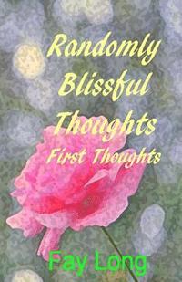 bokomslag Randomly Blissful Thoughts: First Thoughts