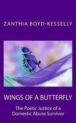 bokomslag Wings of a Butterfly: A Domestic Abuse Survivors Short Story & Poetry Collection