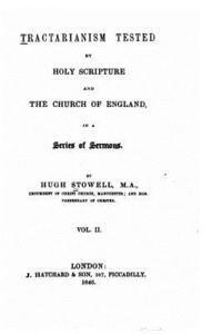 bokomslag Tractarianism tested by Holy Scripture and the Church of England - Vol. II