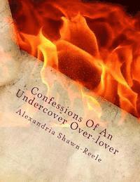 Confessions of an undercover Over-lover 1