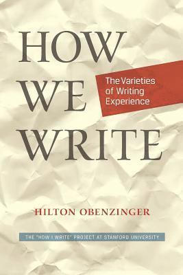 bokomslag How We Write: The Varieties of Writing Experience