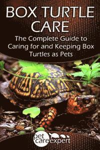 bokomslag Box Turtle Care: The Complete Guide to Caring for and Keeping Box Turtles as Pets