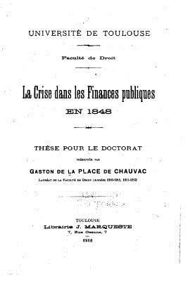 bokomslag La crise dans les finances publiques en 1848