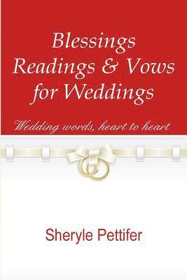 Blessings, Readings & Vows for Weddings 1