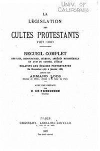 La législation des cultes protestants, 1787-1887 1