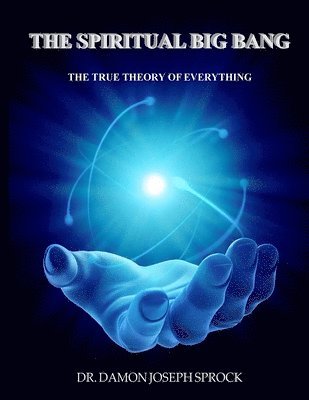 Damon Joseph Sprock - Spiritual Big Bang, Häftad