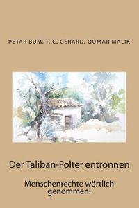 T. C. Gerard, Qumar Malik - Der Taliban-Folter entronnen: Menschenrechte wörtlich genommen!, Häftad
