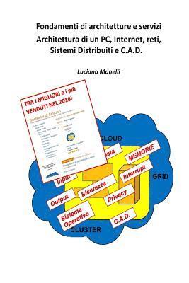 bokomslag Fondamenti di architetture e servizi: Architettura di un PC, Internet, reti, Sistemi Distribuiti e C.A.D.