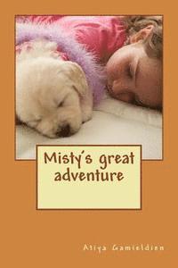 Misty's great adventure: Oogles and spoogles of fun 1