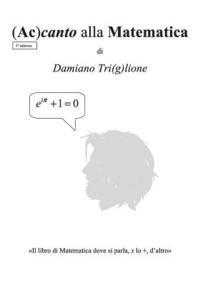 bokomslag Accanto alla Matematica: Il libro di Matematica dove si parla, x lo +, d'altro