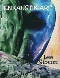 Lee Gibson - Enkaustik Art, Häftad. Tillgänglighet: Lägg i varukorg
