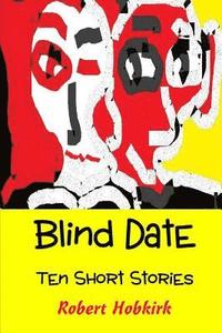 bokomslag Blind Date: Ten Short Stories