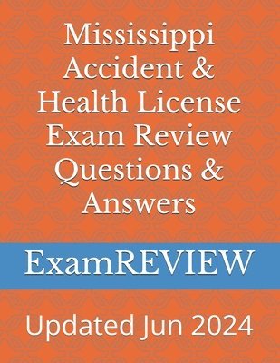 Mike Yu, Examreview, ExamREVIEW - Mississippi Accident & Health License Exam Review Questions & Answers, Häftad