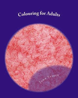 John Savage - Coloring for Adults: More Color - Less Stress, Häftad