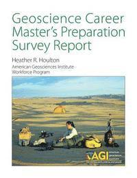 bokomslag Geoscience Career Master's Preparation Survey Report