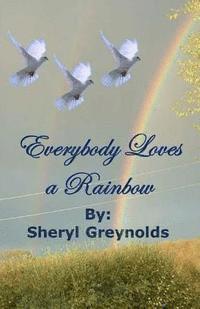 Everybody Loves A Rainbow 1