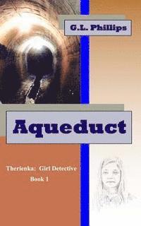 Aqueduct: Therienka: Girl Detective 1