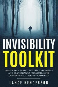 bokomslag Invisibility Toolkit - 100 Ways to Disappear From Oppressive Governments, Stalke: How to Disappear and Be Invisible Internationally