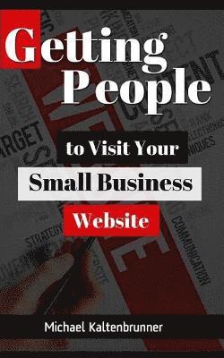 Getting People to Visit Your Small Business Website 1