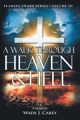 A Walk Through Heaven & Hell 1