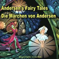 bokomslag Andersen's Fairy Tales. Die Märchen von Andersen. Bilingual English - German Book: Dual Language Picture Book for Kids (English and German Edition)