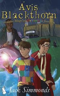 bokomslag Avis Blackthorn and the Magical Multicolour Jumper: (The Wizard Magic School Series, Book 2)