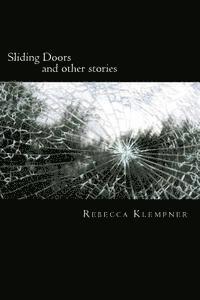 Sliding Doors: and other stories