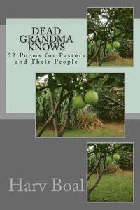 bokomslag Dead Grandma Knows: 52 Poems for Pastors and Their People