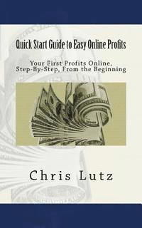 bokomslag Quick Start Guide to Easy Online Profits