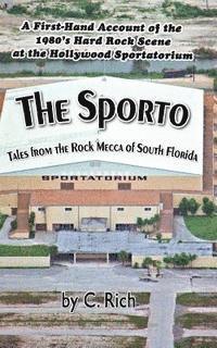 bokomslag The Sporto: Tales from the Rock Mecca of South Florida