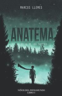 Anatema: la selva de los tristes 1