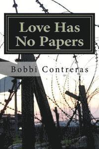 bokomslag Love Has No Papers