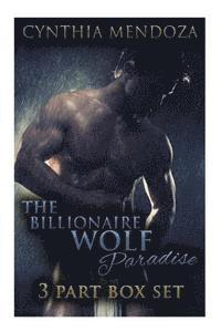 bokomslag Shifter Romance: The Billionaire Wolf Paradise 3-in-1 **BOX SET**