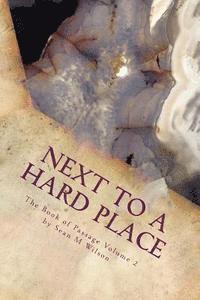 Next to a Hard Place: The Book of Passage Volume 2 1