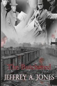 bokomslag The Butchered: The Pennsylvania Torso Murders
