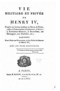 bokomslag Vie militaire et privée de Henry IV