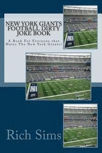 bokomslag New York Giants Football Dirty Joke Book: A Book For Everyone that Hates The New York Giants!