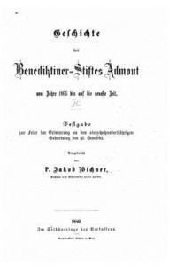 bokomslag Geschichte des BenediktinerStiftes Admont
