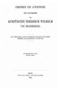 bokomslag Urkunden und Actenstücke zur Geschichte des Kurfürsten Friedrich Wilhelm von Brandenburg